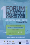 05.02.2016, Krakow, Centrum Kongresowe ICE, Onkoforum: 1. Forum na rzecz Onkologii Jak pomoc sobie i innym organizowane przez Stowarzyszenie Wspierania Onkologii Unicorn n/z plakat
